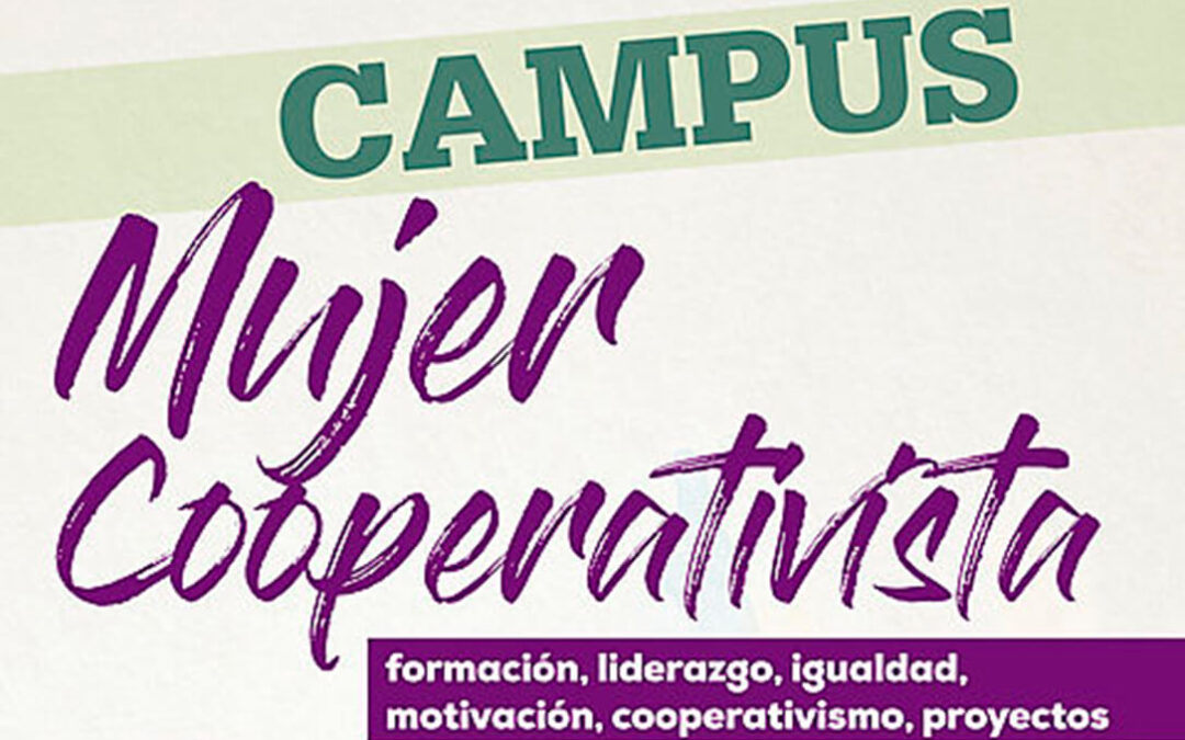 Cooperativas Extremadura prepara el II Campus Mujeres Cooperativistas para impulsar su participación