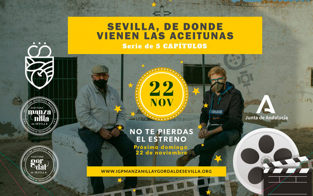 Las aceitunas con las IGP Manzanilla y Gordal de Sevilla protagonizan una miniserie para dar a conocer sus valores