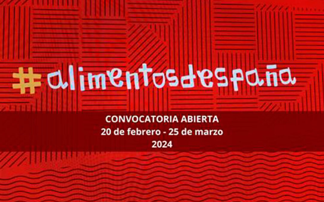 El Ministerio de Agricultura, Pesca y Alimentación convoca el Premio «Alimentos de España 2024» hasta el 25 de marzo