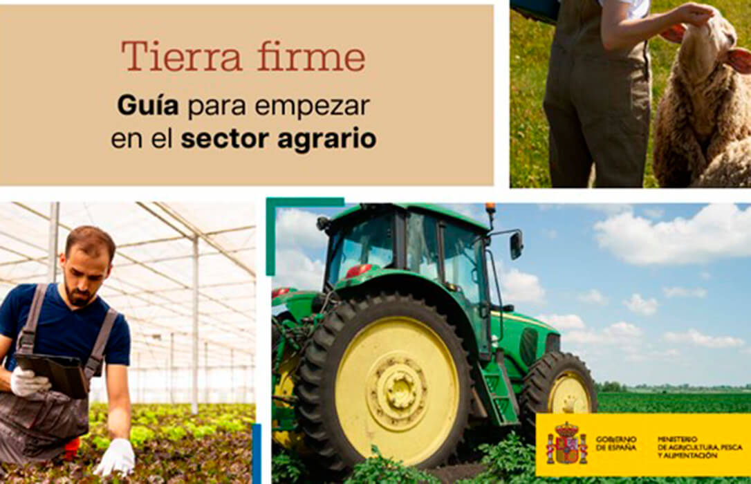 El Ministerio de Agricultura publica Tierra Firme, un manual que facilita la incorporación al sector para orientar a futuros agricultores y ganaderos