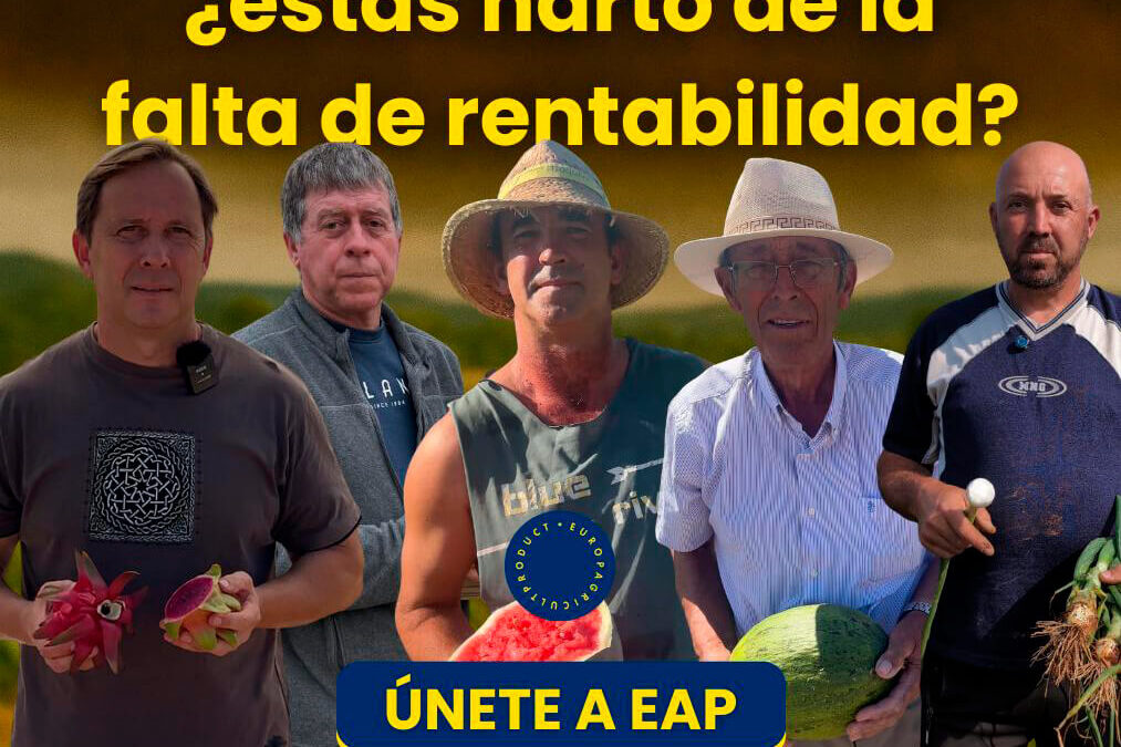 “El campo español necesita una revolución. Y empieza contigo”: Nace EAP un modelo de negocio donde lo importante es lograr precios justos