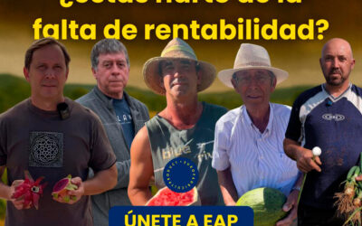 “El campo español necesita una revolución. Y empieza contigo”: Nace EAP un modelo de negocio donde lo importante es lograr precios justos