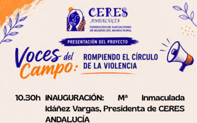 Las mujeres rurales andaluzas toman la palabra: CERES Andalucía presenta el proyecto ‘Voces del campo: Rompiendo el círculo de la violencia’